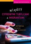 Między cyfrowymi tubylcami a imigrantami. Autor: Bulaszewska Małgorzata. Dadada.pl Okładka książki Między cyfrowymi tubylcami a imigrantami