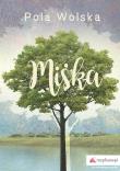 Miśka. Autor: Dobrowolska-Polak Joanna. Dadada.pl Okładka książki Miśka
