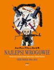 Najlepsi wrogowie cz.III Lata 1984-2013. Autor: Filiu Jean-Pierre. Dadada.pl Okładka książki Najlepsi wrogowie cz.III Lata 1984-2013