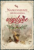 Okładka książki Najsłynniejsze opowiadania wigilijne