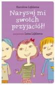 Narysuj mi swoich przyjaciół!. Autor: Karolina Lijklema, Lena Lijklema. Dadada.pl Okładka książki Narysuj mi swoich przyjaciół!