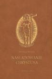 Naśladowanie Chrystusa w.2 (brązowy). Autor: Tomasz A. Kempis. Dadada.pl Okładka książki Naśladowanie Chrystusa w.2 (brązowy)