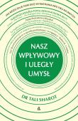 Okładka książki Nasz wpływowy i uległy umysł - uszkodzone