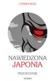 Nawiedzona Japonia. Przewodnik. Autor: Catrien Ross. Dadada.pl Okładka książki Nawiedzona Japonia. Przewodnik