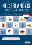 Niderlandzki w obrazkach. Słówka, rozmówki... Autor: Opracowanie zbiorowe. Dadada.pl Okładka książki Niderlandzki w obrazkach. Słówka, rozmówki..