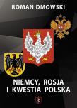 Niemcy, Rosja i Kwestia polska. Autor: Roman Dmowski. Dadada.pl Okładka książki Niemcy, Rosja i Kwestia polska