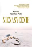 Nienasycenie. Autor: KAROLINA KACZYŃSKA-PIWKO. Dadada.pl Okładka książki Nienasycenie