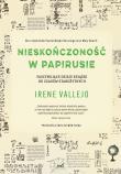 Nieskończoność w papirusie. Fascynujące dzieje książki od czasów starożytnych. Autor: Irene Vallejo. Dadada.pl Okładka książki Nieskończoność w papirusie. Fascynujące dzieje książki od czasów starożytnych