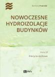 Okładka książki Nowoczesne hydroizolacje budynków. Pokrycia dachowe