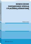 Nowoczesne zarządzanie szkołą i placówką oświatową. Autor: Roman Lorense. Dadada.pl Okładka książki Nowoczesne zarządzanie szkołą i placówką oświatową