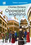 Opowieść wigilijna Lektura z opracowaniem. Autor: Charles Dickens. Dadada.pl Okładka książki Opowieść wigilijna Lektura z opracowaniem