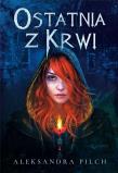 Okładka książki Ostatnia z Krwi