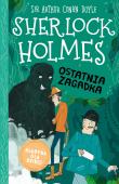 Ostatnia zagadka. Klasyka dla dzieci. Sherlock Holmes. Tom 20. Autor: Sir Arthur Conan Doyle. Dadada.pl Okładka książki Ostatnia zagadka. Klasyka dla dzieci. Sherlock Holmes. Tom 20