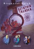 Ostatnia zagadka w.2021. Autor: Petek Krzysztof. Dadada.pl Okładka książki Ostatnia zagadka w.2021