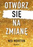 Otwórz się na zmianę. Autor: Neo Moreton. Dadada.pl Okładka książki Otwórz się na zmianę
