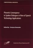 Okładka książki Phonetic Convergence in Spoken Dialogues in View of Speech Technology Applications