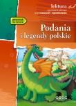 Podania i legendy polskie. Lektury z opracowaniem. Autor: Opracowanie zbiorowe. Dadada.pl Okładka książki Podania i legendy polskie. Lektury z opracowaniem