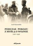 Podczas pokoju z myślą o wojnie (1921-1939). Autor: Wyszczelski Lech. Dadada.pl Okładka książki Podczas pokoju z myślą o wojnie (1921-1939)