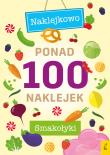 Okładka książki Ponad 100 naklejek. Smakołyki
