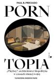 Pornotopia. ''Playboy'' architektura i biopolityka. Autor: Paul B. Preciado. Dadada.pl Okładka książki Pornotopia. ''Playboy'' architektura i biopolityka