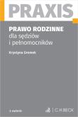 Prawo rodzinne dla sędziów i pełnomocników Praxis. Autor: Gromek Krystyna. Dadada.pl Okładka książki Prawo rodzinne dla sędziów i pełnomocników Praxis