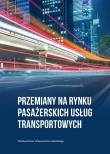 Okładka książki Przemiany na rynku pasażerskich usług transport.
