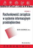 Rachunkowość zarządcza w systemie informacyjnym przedsiębiorstwa (wyd. II). Autor: Beata Sadowska (red.). Dadada.pl Okładka książki Rachunkowość zarządcza w systemie informacyjnym przedsiębiorstwa (wyd. II)