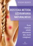 Rosyjska metoda naturalnego uzdrawiania. . Autor: Bozhyev Yevgeniy. Dadada.pl Okładka książki Rosyjska metoda naturalnego uzdrawiania.