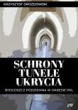 Schrony, tunele, ukrycia. Autor: Drozdowski Krzysztof. Dadada.pl Okładka książki Schrony, tunele, ukrycia