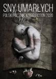 Sny umarłych Polski rocznik weird fiction 2020 T.1. Autor: praca zbiorowa. Dadada.pl Okładka książki Sny umarłych Polski rocznik weird fiction 2020 T.1