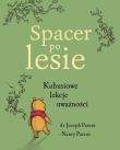 Spacer po lesie. Kubusiowe lekcje uważności. Autor: Joseph Parent, Parent Nancy. Dadada.pl Okładka książki Spacer po lesie. Kubusiowe lekcje uważności