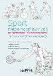 Sport niepełnosprawnych dla fizjoterapeutów i terapeutów zajęciowych. Autor: Kosmol Andrzej, Smolik Bartosz, Morgulec-Adamowicz Natalia. Dadada.pl Okładka książki Sport niepełnosprawnych dla fizjoterapeutów i terapeutów zajęciowych