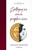 Spotkajmy się, zanim przyjdzie zima. Autor: Zborowski Zbigniew. Dadada.pl Okładka książki Spotkajmy się, zanim przyjdzie zima