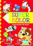 Superkolor. Kolorowanka dla dzieci. Autor: Opracowanie zbiorowe. Dadada.pl Okładka książki Superkolor. Kolorowanka dla dzieci