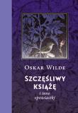 Szczęśliwy książę i inne opowiastki. Autor: Wilde Oscar. Dadada.pl Okładka książki Szczęśliwy książę i inne opowiastki