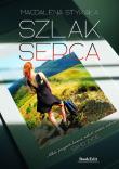 Szlak serca. Autor: Magdalena Stykała. Dadada.pl Okładka książki Szlak serca