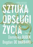 Sztuka obsługi życia. Autor: Dominika Dudek, Piotr Żak. Dadada.pl Okładka książki Sztuka obsługi życia