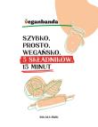 Szybko prosto wegańsko 5 składników 15 minut. Autor: Ida Kulawik. Dadada.pl Okładka książki Szybko prosto wegańsko 5 składników 15 minut