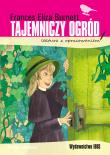 Tajemniczy ogród. Lektura z opracowaniem. Autor: Burnett Frances Eliza. Dadada.pl Okładka książki Tajemniczy ogród. Lektura z opracowaniem
