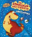 The Dinosaur That Pooped Christmas!. Autor: Poynter Dougie. Dadada.pl Okładka książki The Dinosaur That Pooped Christmas!