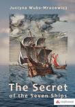 The Secret of the Seven Ships. Autor: Wubs-Mrozewicz Justyna. Dadada.pl Okładka książki The Secret of the Seven Ships