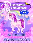 W krainie jednorożców. Historyjki z nalepkami. Autor: Wiśniewska Anna. Dadada.pl Okładka książki W krainie jednorożców. Historyjki z nalepkami