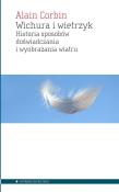 Okładka książki Wichura i wietrzyk. Historia sposobów...
