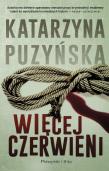 Więcej czerwieni. Autor: Katarzyna Puzyńska. Dadada.pl Okładka książki Więcej czerwieni