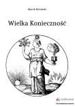 Wielka Konieczność. Autor: Marek Kubiński. Dadada.pl Okładka książki Wielka Konieczność