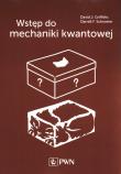 Wstęp do mechaniki kwantowej.. Autor: Griffiths David J., Schroete Darrell F.. Dadada.pl Okładka książki Wstęp do mechaniki kwantowej.
