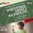 Wszystkie dzieci są zdolne audiobook. Autor: Gerald Huther, Gerald Huther i Uli Hauser Joachim Bauer. Dadada.pl Okładka książki Wszystkie dzieci są zdolne audiobook