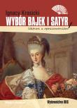 Wybór bajek i satyr. Lektura z opracowaniem. Autor: Ignacy Krasicki. Dadada.pl Okładka książki Wybór bajek i satyr. Lektura z opracowaniem
