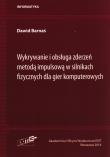 Okładka książki Wykrywanie i obsługa zderzeń metodą impulsową w silnikach fizycznych dla gier komputerowych