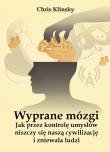 Wyprane mózgi.Jak przez kontrolę umysłów niszczy... Autor: Chris Klinsky. Dadada.pl Okładka książki Wyprane mózgi.Jak przez kontrolę umysłów niszczy..